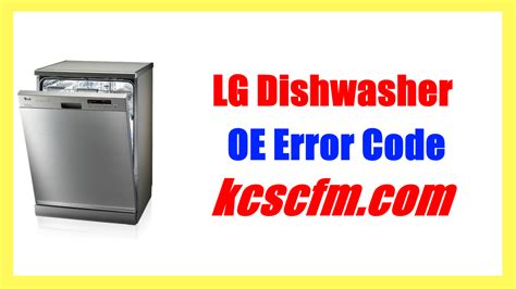 LG Dishwashers – Troubleshooting an OE Error Code